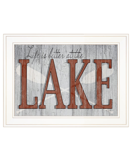 "Life is Better at the Lake" by Kate Sherrill, Ready to Hang Framed Print, White Frame